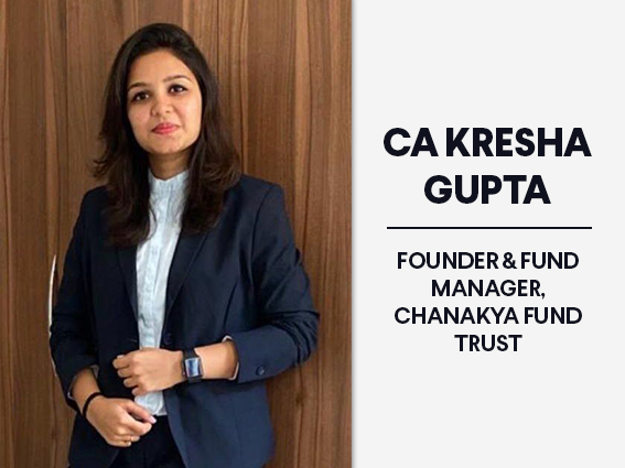 Kresha Gupta, Chanakya Fund Trust